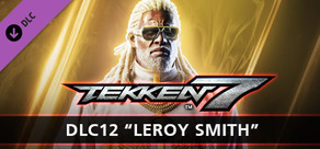 TEKKEN 7 - DLC12: Leroy Smith