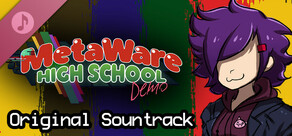 MetaWare High School (Demo) Soundtrack