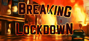 Breaking Lockdown