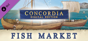 Concordia: Digital Edition - Fish Market