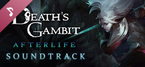 Death's Gambit: Afterlife Soundtrack