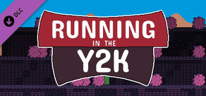 Running in the Y2K - Support DLC