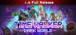 Time Walker: Dark World