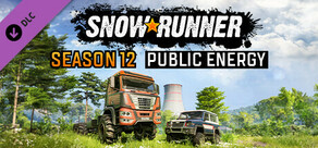 SnowRunner - Season 12: Public Energy