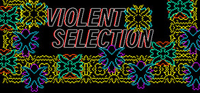 Violent Selection