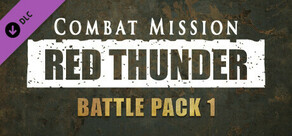 Combat Mission: Red Thunder - Battle Pack 1