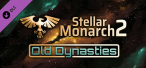 Stellar Monarch 2: Old Dynasties