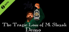 The Tragic Loss of M. Slazak Demo