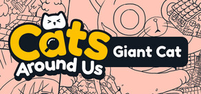 Cats Around Us: Giant Cat