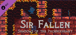 Sir Fallen: Shadows of the Phoenixheart