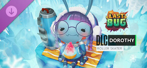 The Last Bug - Dorothy skin