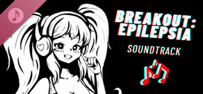 Breakout Epilepsia Soundtrack