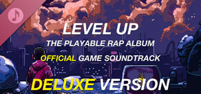 Level Up (The Playable Rap Album) Soundtrack DELUXE