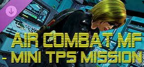 Air Combat MF - Mini TPS Mission