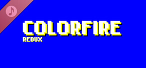 Colorfire Redux: Original Soundtrack