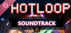 Hotloop Soundtrack