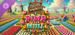 Tulips & Windmills - Pimp Your Mill