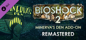 BioShock 2: Minerva's Den Remastered