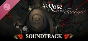 A Rose in the Twilight - Digital Soundtrack