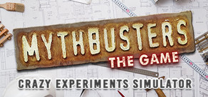 MythBusters: The Game - Crazy Experiments Simulator