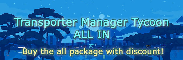 All in - Transporter Manager Tycoon