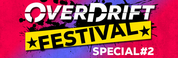 OverDrift Festival - Special Edition#2