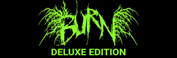 BURN - Deluxe Edition