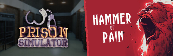 Hammer of Pain and Prison Simulator