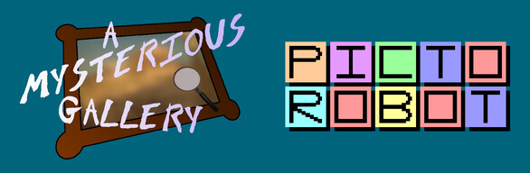 "PictoRobot" & "A Mysterious Gallery"