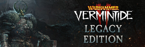 Warhammer: Vermintide 2 - Legacy Edition