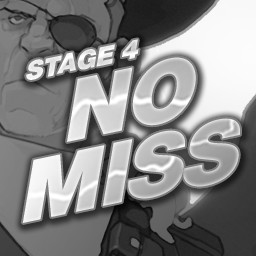 Stage 4 No Miss