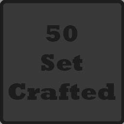 Crafted 50 Sets!