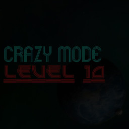 Complete Level 10 on CRAZY mode