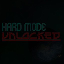 Hard Mode Unlocked