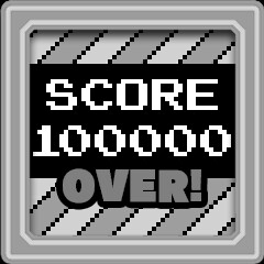 SCORE 100000 Over