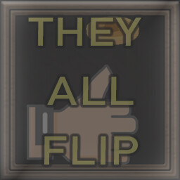 They All Flip!