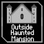 Outside Haunted House is unlocked