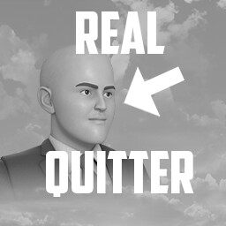A Real Quitter