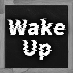 Wake Up!!!