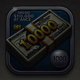 Spend 10000$ at once.