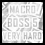 Macro - Very Hard- Speedy Boss Level 5
