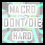 Macro - Hard - Don't Die