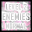 Level 2 - Normal - Encounter All Enemies