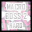 Macro - Hard - Rush Boss Level 2