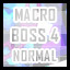 Macro - Normal - Hasty Boss Level 4