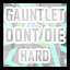 Gauntlet - Hard - Don't Die