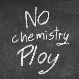 No Chemistry: Ploy