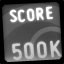 Score 500,000