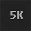 5K