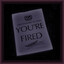 You're Fired!